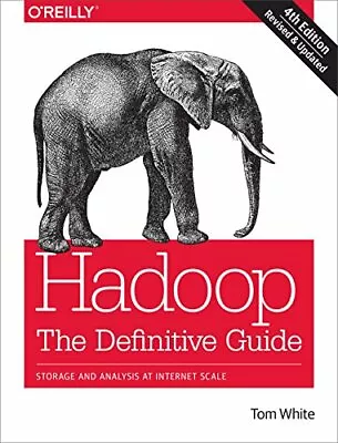 Hadoop: The Definitive Guide: Storage And Analysis At Internet Scale By White • $1.99