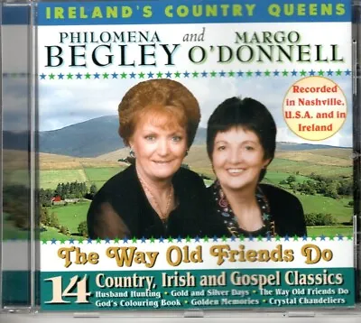 Philomena Begley & Margo O'Donnell    The Way Old Friends Do • £6