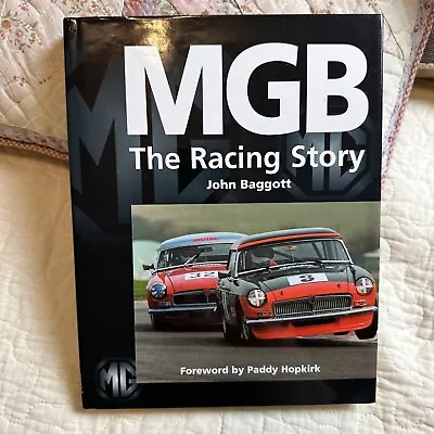 MGB - THE RACING STORY By John Baggott - Hardcover • $21.97