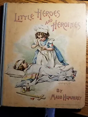 Little Heroes And Heroines Maud Humphrey  1899 • $300