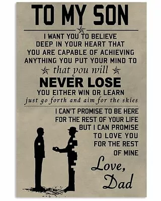 To My Son Love Dad Poster I Want You To Believe Deep In Your Heart Art Print • $25.95