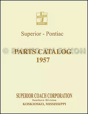 1957 Pontiac Superior Hearse Parts Book 57 Funeral Car Illustrated Part Catalog • $39