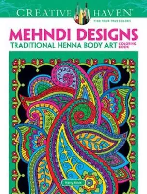 Creative Haven Mehndi Designs Coloring Book By Marty Noble • £6.36