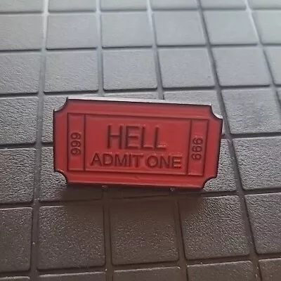 Admit One Hell 666 Enamel Pin Humor Adulting Life Brooch Funny • $4.49