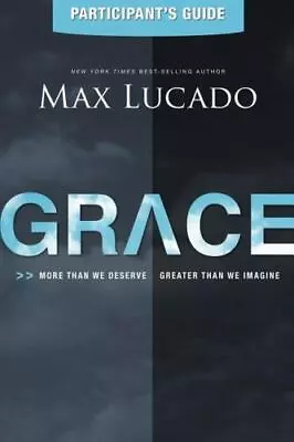 Grace: More Than We Deserve Greater Than - 9781401675844 Paperback Max Lucado • $4.08