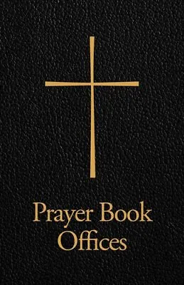 Prayer Book Offices By Church Publishing 9781640652071 | Brand New • £88.99