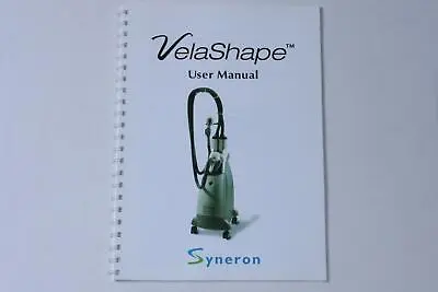 2007 Syneron VelaShape RF Body Sculpting User Operator Manual Vela Shape DC6275 • $225