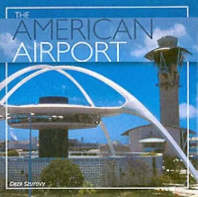 The American Airport By Szurovy Geza • $5.94