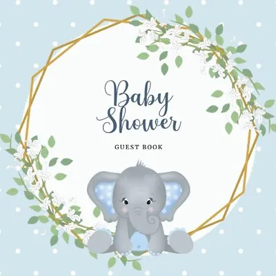 Baby Shower Guest Book: Blue Elephant Guest Register Book For Baby Boy • £9.27