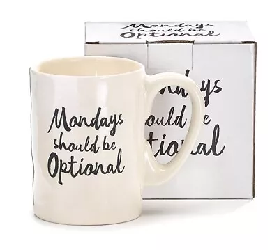 Ceramic Coffee Mug 16 Oz - Mondays Should Be Optional 16 Oz From Burton & Burton • $6.99