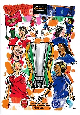 WOMEN'S CONTINENTAL LEAGUE CUP FINAL 2024 Arsenal Ladies V Chelsea IN STOCK NOW! • £8.99