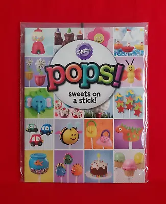 Pops! Sweets On A Stick! 2010 Wilton Magazine NEW Recipes • $4.99