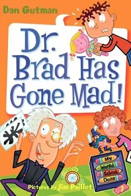 My Weird School Daze #7: Dr. Brad Has Go- 006155412X Paperback Dan Gutman New • $6.87