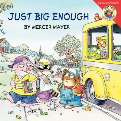 Little Critter: Just Big Enough - Paperback By Mayer Mercer - GOOD • $3.76