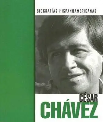 Csar Chvez (Biografas Hispanoamericanas) (Spanish Edition) - VERY GOOD • $11.24