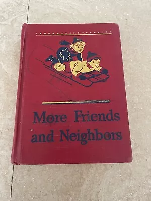 Vintage MORE FRIENDS AND NEIGHBORS 1946-47 Stories Student HC BOOK Basic Reader • $10