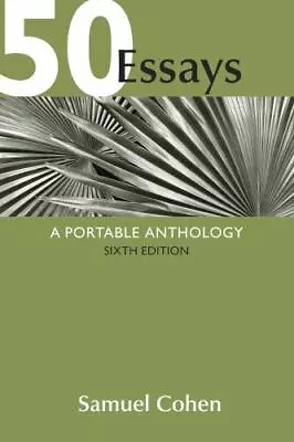 50 Essays: A Portable Anthology By Cohen Samuel • $10.37