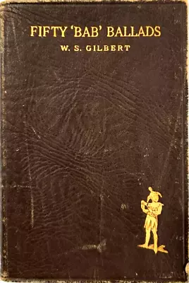 Fifty  BAB  Ballads By W. S. Gilbert (1923)  RARE  Leather Pocket Book • $3