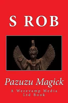 Pazuzu Magick By Rob S. -Paperback • $36.73