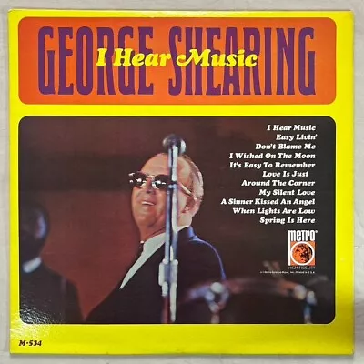 GEORGE SHEARING I Hear Music 1965 Vinyl LP Metro M-534 - VG • $4.95