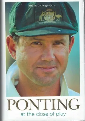$19.95 • Buy Ricky PONTING - At The Close Of Play Hb/dj (2013) FREE POST Signed Inscription