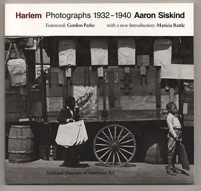 Aaron SISKIND / HARLEM PHOTOGRAPHS 1932-1940 1st Edition 1990 #189588 • $28.75