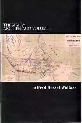 THE MALAY ARCHIPELAGO Volume I Of II • $14