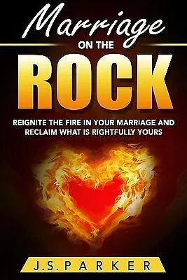 Marriage Help - Marriage On Rock Reignite Fire In Your R By Parker J S • $34.15