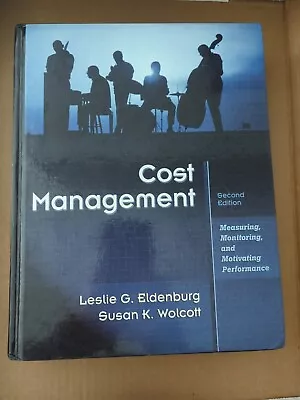 Cost Management: Measuring Monitoring And Motivating Performance  • $29