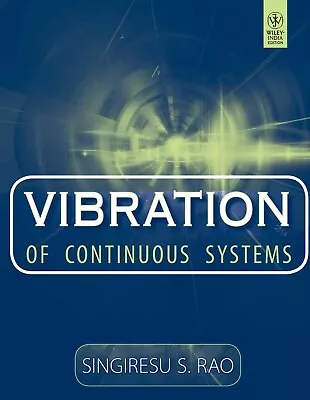 New: Vibration Of Continuous Systems By Singiresu S. Rao  1st INTL ED • $44.51