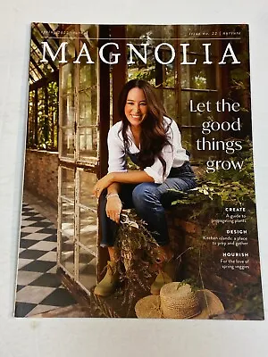 Magnolia Journal Magazine Joanna Gaines Spring 2022 Spring Veggie Kitchen Design • $9.99