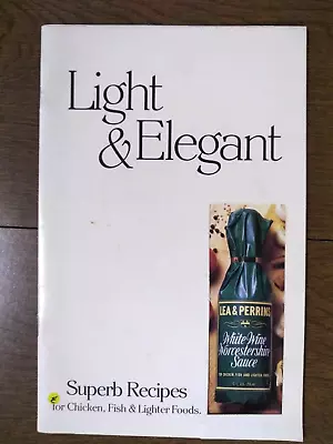 Light & Elegant: Lea & Perrins Cooking Cook Book Recipes Chicken Fish Lighter • $7