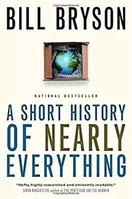 A Short History Of Nearly Everything Bill Bryson • $5.89