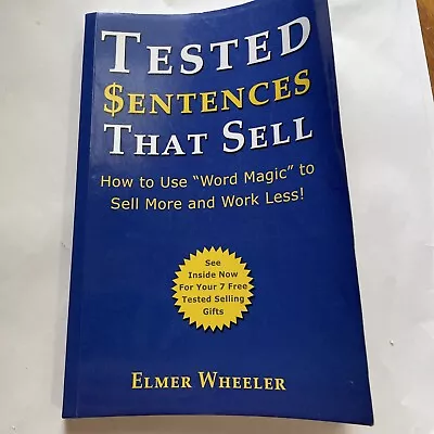 Tested Sentences That Sell: How To Use Word Magic To Sell More And Work Less • $5