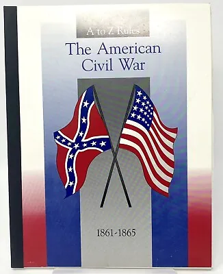 A To Z Rules The American Civil War 1861-65 1994 1st Edition VG • $42.49