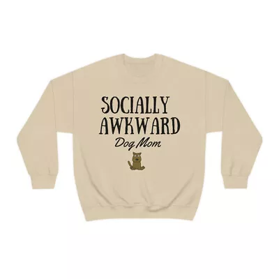 Socially Awkward Dog Mom Sweatshirt • $20.40