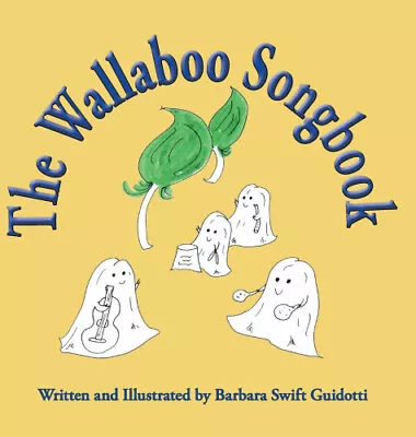 The Wallaboo Songbook (Wallaboos) By Barbara Swift Guidotti • £32.32
