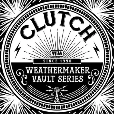 CLUTCH THE WEATHERMAKER VAULT SERIES VOL.I (Vinyl) 12  Album (UK IMPORT) • $21.99