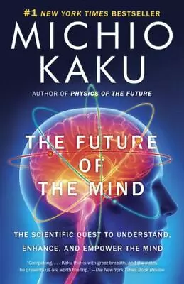 The Future Of The Mind - Michio Kaku (0307473341) • $12.90