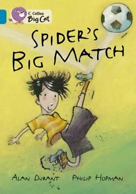 Collins Big Cat - Spider's Big Match: Band 13/Topaz: Band 13 Phase 5 Bk. 7 By • £2.51