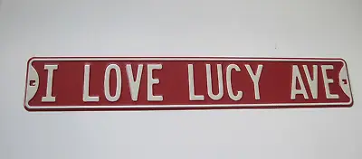 I Love Lucy Ave Metal Street Sign 36x6 • $85