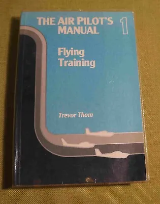 Plane AIR PILOT'S MANUAL THE - Flying Training 1 By Trevor Thom 1980 CESSNA F150 • $25