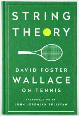 String Theory: David Foster Wallace On Tennis: A Library Of America Speci - GOOD • $10.55