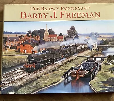 The Railway Paintings Of Barry Freeman (Hardcover 2008). Very Good! • £14.99