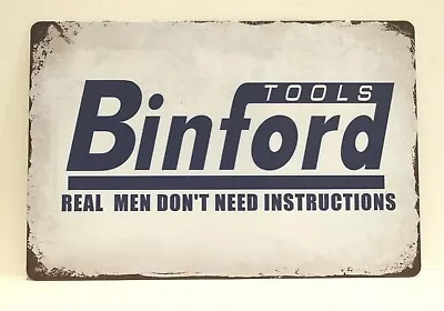 Binford Tools Tin Sign Metal Real Men Don't Need Instruction Tim Allen Taylor XZ • $10.97