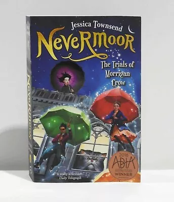 Nevermoor: The Trials Of Morrigan Crow By Jessica Townsend • $15.99