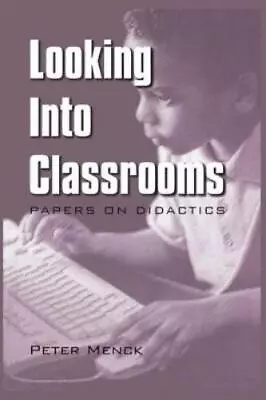 Peter Menck Looking Into Classrooms (Paperback) • $167.46