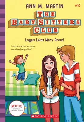 Ann M. Martin - Logan Likes Mary Anne! The Baby-Sitters Club 10   1 - J245z • $17.65