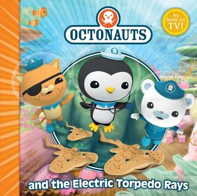 The Octonauts And The Electric Torpedo Rays By Simon & Schuster UK Book • £3.72