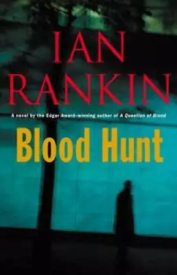 Blood Hunt: A Novel - Mass Market Paperback By Rankin Ian - GOOD • $5.30